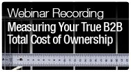 Webinar Recording: Measuring Your True B2B Total Cost of Ownership